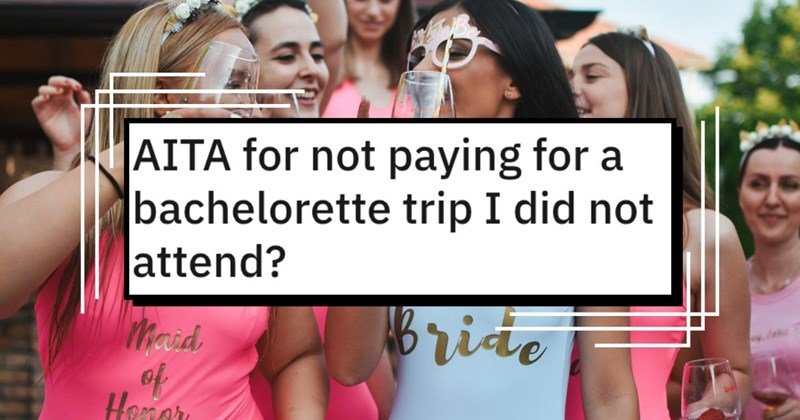 Maid of Honor Demands $500 Extra After Friend Cancels Bachelorette Trip—Internet Reacts