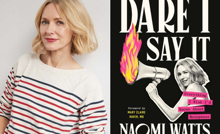 Naomi Watts Breaks Silence on Menopause Struggle, Launches Skincare Brand to Help Women